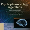 Psychopharmacology Algorithms: Clinical Guidance from the Psychopharmacology First Edition