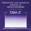 Diagnostic and Statistical Manual of Mental Disorders, DSM-5TM 5th Edition Old