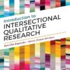 Introduction to Intersectional Qualitative Research First Edition