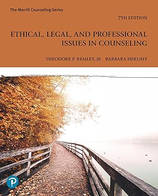 Ethical Legal and Professional Issues in Counseling Merrill Counseling 7th Edition