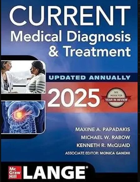 CURRENT Medical Diagnosis and Treatment 2025 64th Edition