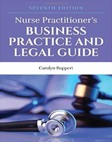 Nurse Practitioner’s Business Practice and Legal Guide 7th Edition Paperback Complete Professional Reference